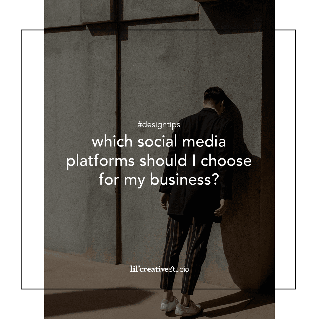 Which social media platforms should I choose for my business?