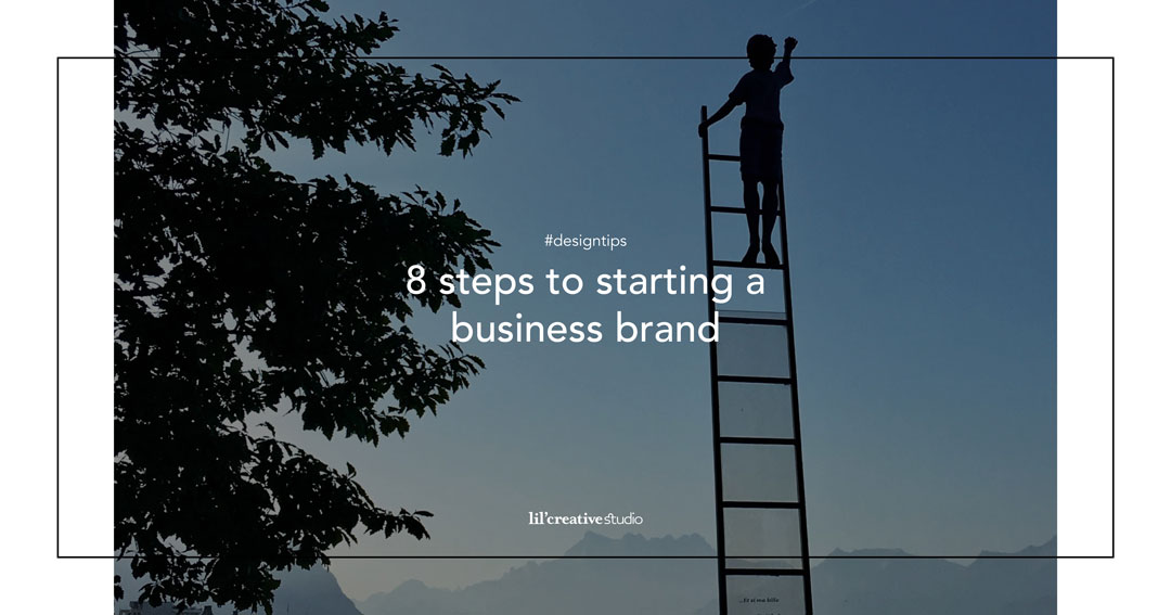 8 steps to starting your business brand