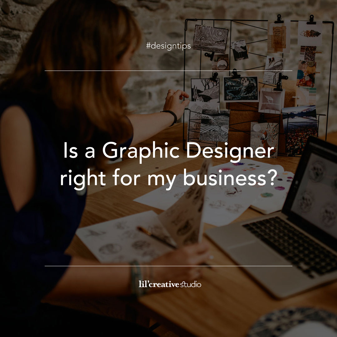 Is a graphic designer right for my business?
